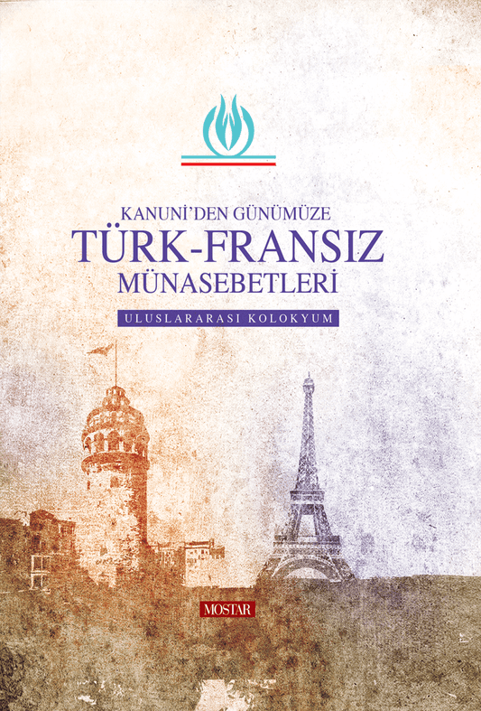 Kanuniden Günümüze Türk-Fransız Münasebetleri | Esprit Societe Et Rencontre Der