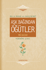 Aşk Bağından Öğütler - Ma Hazar | Molla Murad En-Nakşibendi