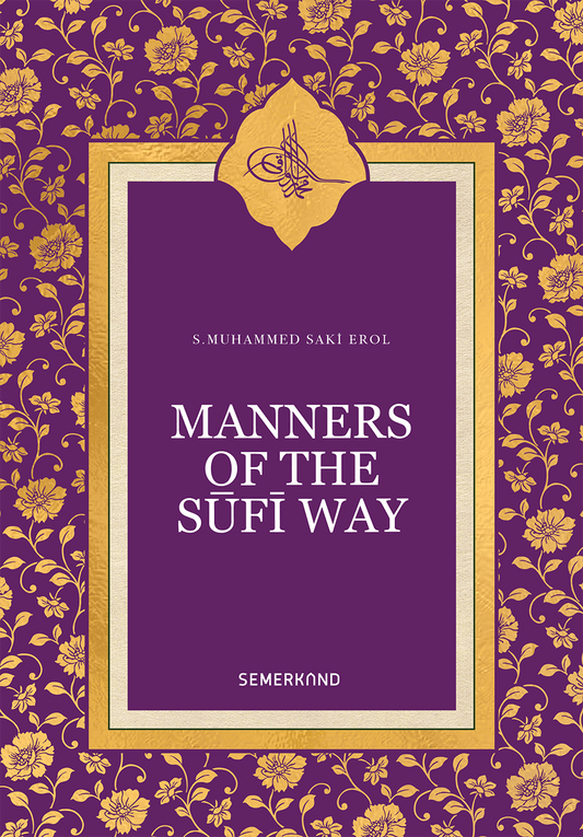 Manners Of Sufi Way | S. Muhammed Saki Elhüseyni