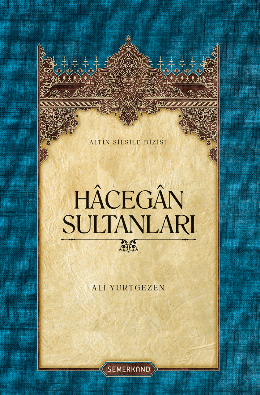 Hacegan Sultanları - Ciltli | Ali Yurtgezen