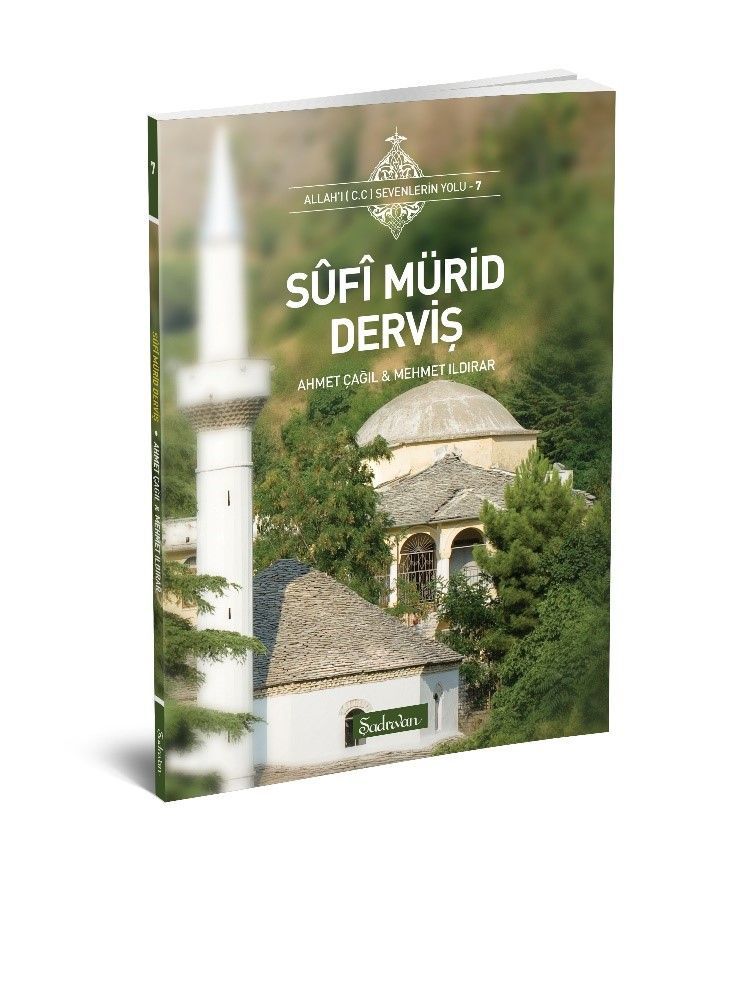 Sufi Mürid Derviş | Dr. Ahmet Çağıl | Mehmet Ildırar