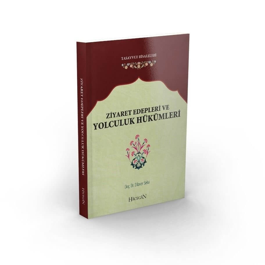 Ziyaret Edepleri ve Yolculuk Hükümleri | Dilaver Selvi