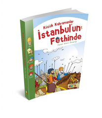 Küçük Kahramanlar İstanbulun Fethinde | Yunus Emre Özsaray