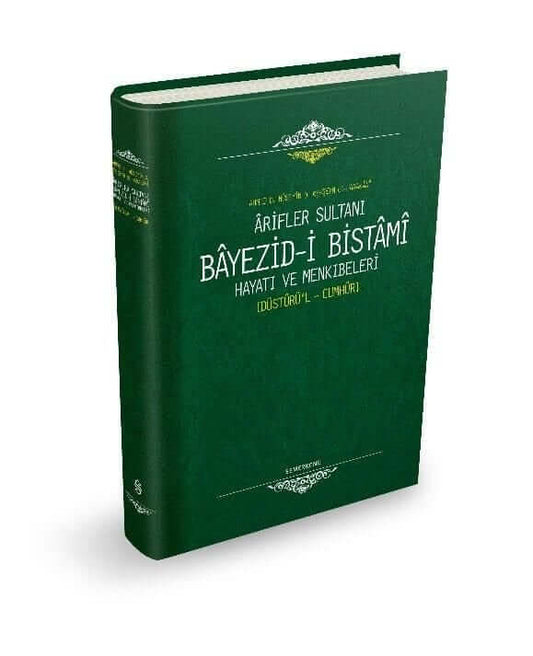 Arifler Sultanı Bayezidi Bistami | Düstürül Cumhur | Ahmed B. Hüseyin El-Harakani