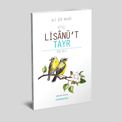 Lisanüt Tayr | Kuş Dili | Ali Şir Nevai