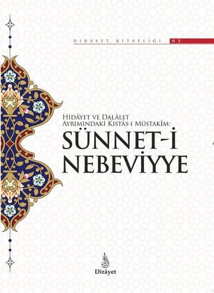 Hidayet ve Delalet Ayrımındaki Kıstas-ı Müstakim: Sünnet-i Nebeviyye