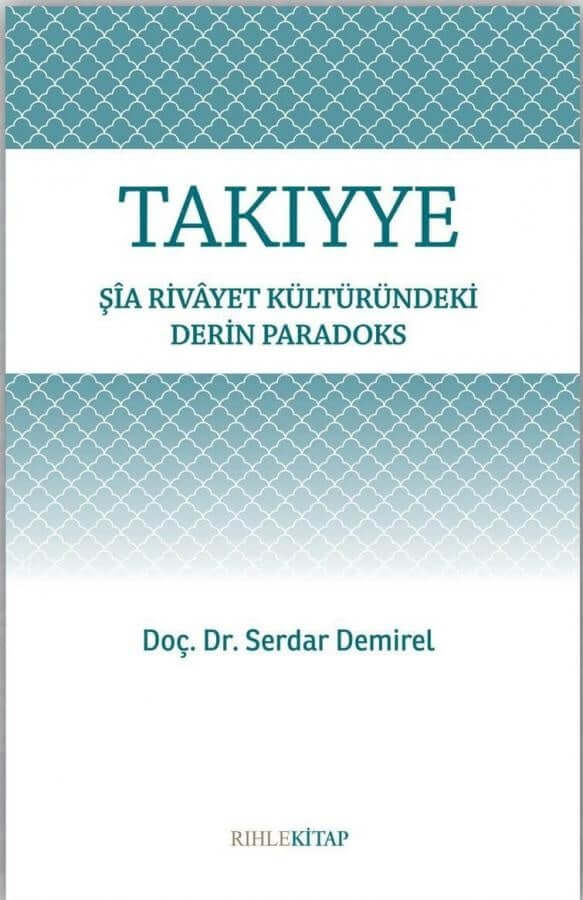  Takiyye | Şiâ Rivâyet Kültüründeki Derin Paradoks