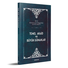 Temel Akaid ve Büyük Günahlar | Şeyh Fethullah