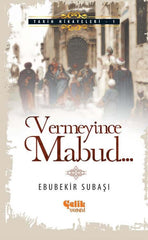 Vermeyince Mabud - Tarih Hikayeleri-1