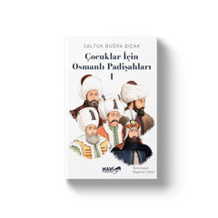 Çocuklar İçin Osmanlı Padişahları 1 | Saltuk Buğra Bıçak
