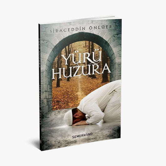 Yürü Huzura | Siraceddin Önlüer