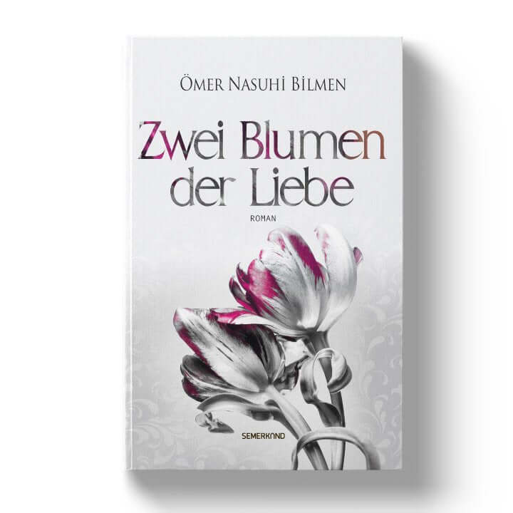 Zwei Blumen Der Liebe (İki Aşk Çiçeği) Almanca | Ömer Nasuhi Bilmen